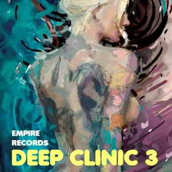 Empire Records - Deep Clinic 3 (2018) скачать через торрент
