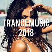 Trance Music 2018: Best Of Trance Music Vol.2 [Mixed by Gerti Prenjasi]