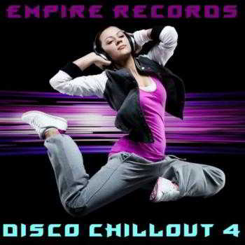 Empire Records - Disco Chill Out 4 (2018) скачать через торрент