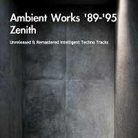 Zenith - Ambient Works '89-'95 (2018) скачать через торрент