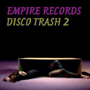 Empire Records - Disco Trash 2 (2018) скачать через торрент