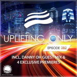 Ori Uplift &amp; Danny Oh - Uplifting Only 282