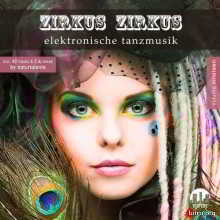 Zirkus Zirkus Vol.19 - Elektronische Tanzmusik