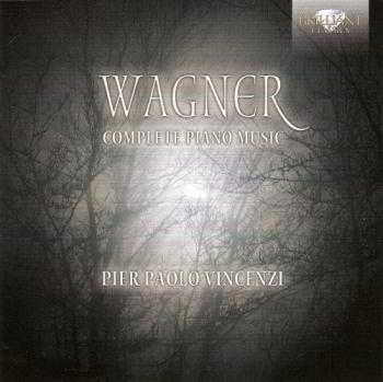 Wagner - Complete Piano Music (Pier Paolo Vincenzi) (2018) скачать через торрент