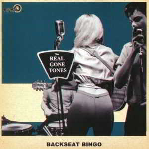 The Real Gone Tones - Backseat Bingo (2018) скачать через торрент