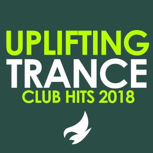 Uplifting Trance (Club Hits 2018) (2018) скачать торрент