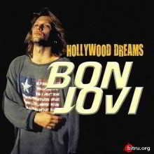 Bon Jovi (Jon Bongiovi) / Hollywood Dreams