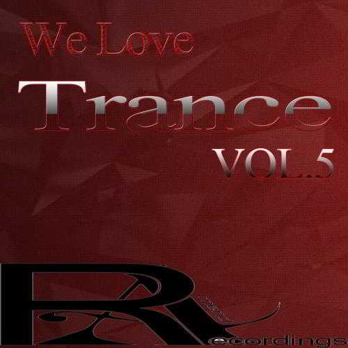 We Love Trance Vol.5