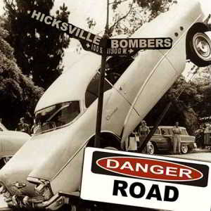 The Hicksville Bombers - Danger Road (2018) скачать через торрент