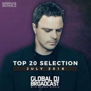 Markus Schulz - Global DJ Broadcast Top 20 July (2018) скачать через торрент