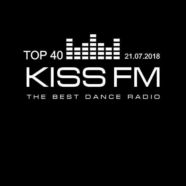 Kiss FM Top 40 [21.07]