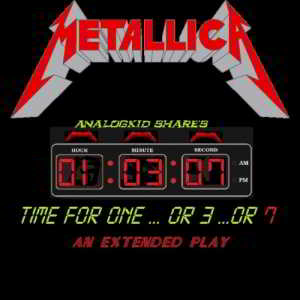 Metallica - Time For One...Or 3...Or 7 (EP) (2018) скачать торрент