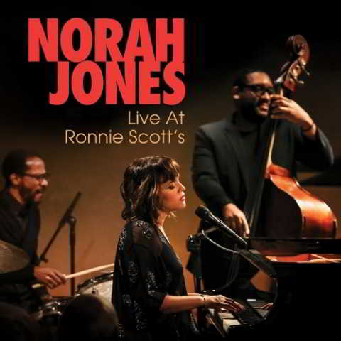 Norah Jones - Live At Ronnie Scott's (2018) скачать через торрент