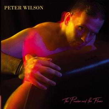 Peter Wilson - The Passion The Flame (Deluxe Edition) (2018) скачать через торрент