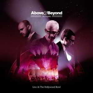 Above &amp; Beyond - Acoustic - Live At The Hollywood Bowl