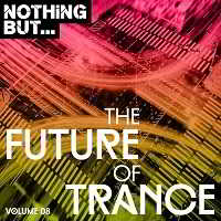 Nothing But... The Future Of Trance Vol.08
