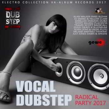 Vocal Dubstep: Radical Party (2017) скачать торрент