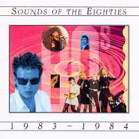 Sounds Of The Eighties 1983-1984