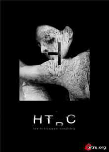 How To Disappear Completely (HTDC, FOG &amp; HTDC) / Дискография