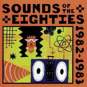 Sounds Of The Eighties The Rolling Stone Collection 1982-1983 (1995) скачать через торрент
