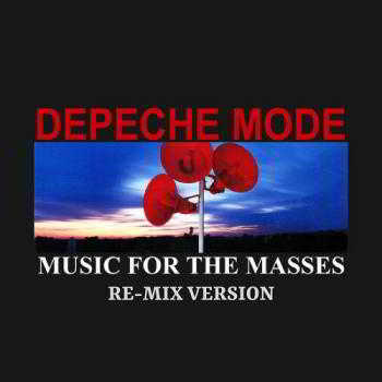 Depeche Mode - Music For The Masses (Re-Mix Version) (2018) скачать через торрент