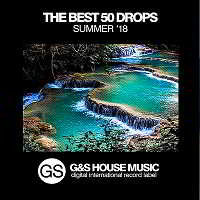The Best 50 Drops [Summer'18]