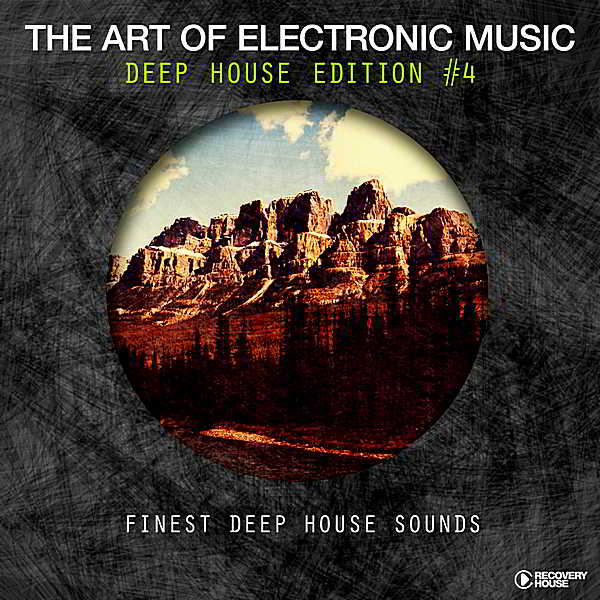 The Art Of Electronic Music: Deep House Edition Vol.4 (2018) скачать торрент