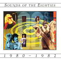 Sounds Of The Eighties 1980-1982
