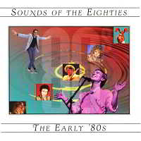 Sounds Of The Eighties The Early '80s