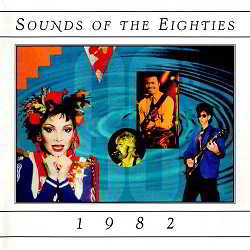 Sounds Of The Eighties 1982