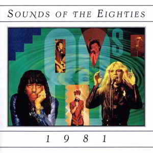 Sounds Of The Eighties 1981 (1995) скачать через торрент