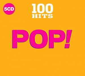 100 Hits - Pop! (5CD) (2018) скачать торрент