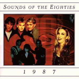 Sounds Of The Eighties 1987 (1995) скачать через торрент