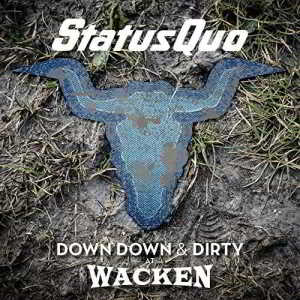 Status Quo - Down Down &amp; Dirty At Wacken (Live)