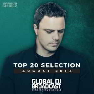 Markus Schulz - Global DJ Broadcast: Top 20 August