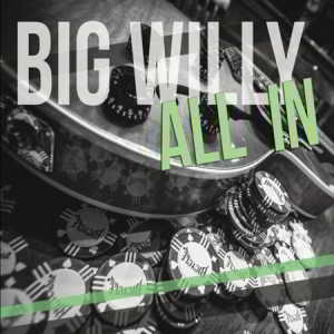 Big Willy - All In (2018) скачать торрент