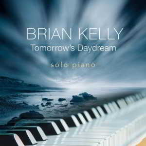 Brian Kelly - Tomorrow's Daydream (2018) скачать через торрент