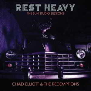 Chad Elliott &amp; The Redemptions - Rest Heavy