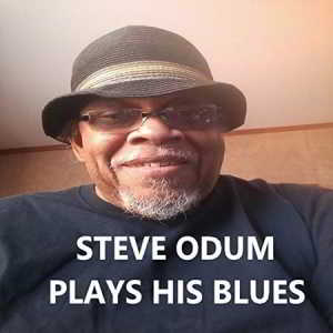 Steve Odum - Steve Odum Plays His Blues (2018) скачать через торрент