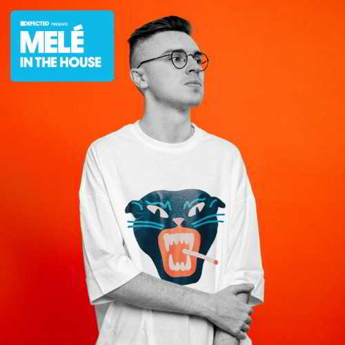 Defected Presents: Mele In The House [unmixed Tracks] (2018) скачать через торрент