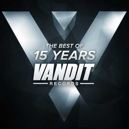 The Best Of 15 Years Of Vandit Records (2015) скачать через торрент