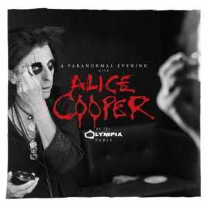 Alice Cooper - A Paranormal Evening at the Olympia Paris (2018) скачать через торрент
