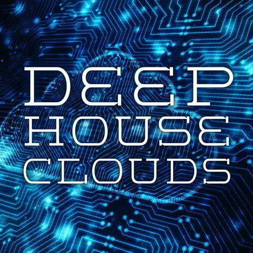 Deep House Clouds (2018) скачать через торрент