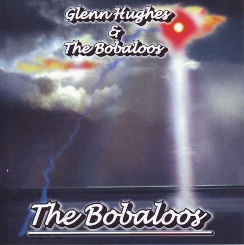 Glenn Hughes &amp; The Bobaloos - The Bobaloos [Reissue] (1983)-