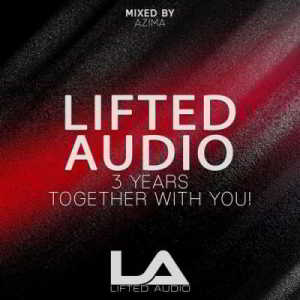 Lifted Audio 3 Years Together With You (Mixed by Azima)