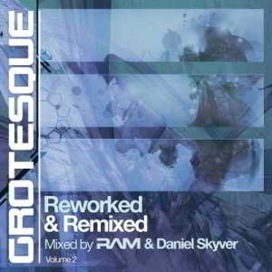 Grotesque Reworked & Remixed Vol.2 (Mixed by Daniel RAM & Skyver) (2018) скачать через торрент