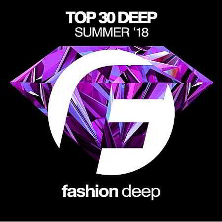 Top 30 Deep Summer '18 (2018) скачать через торрент