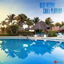 Best Resort Chill Playlist