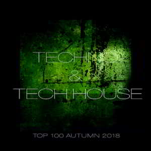 Techno & Tech House Top 100 Autumn (2018) скачать через торрент