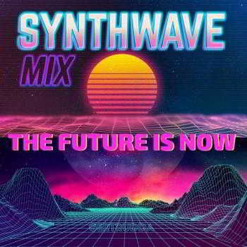 The Future Is Now (Synthwave Mix) (2018) скачать через торрент